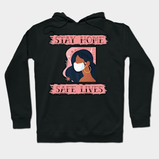 Stay Home, Safe Lives Hoodie